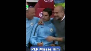 Pep Guardiola Misses Mikel Arteta