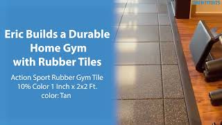 Eric Builds a Durable Home Gym with Rubber Tiles