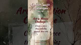 day 78 - Art in Motion