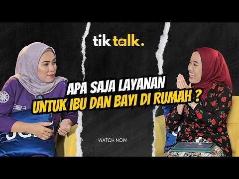 Apa Saja Layanan Untuk Ibu dan Bayi di Rumah ? | Bersama Leilia Qodriana, A.Md.Keb