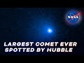 Hubble Confirms Largest Comet Nucleus Ever Seen