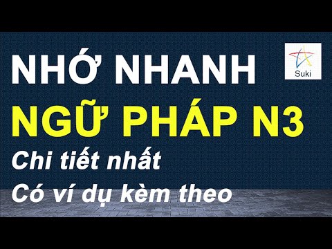 Video NHỚ NHANH NGỮ PHÁP N3 Chi tiết nhất Có ví dụ kèm theo - youtube