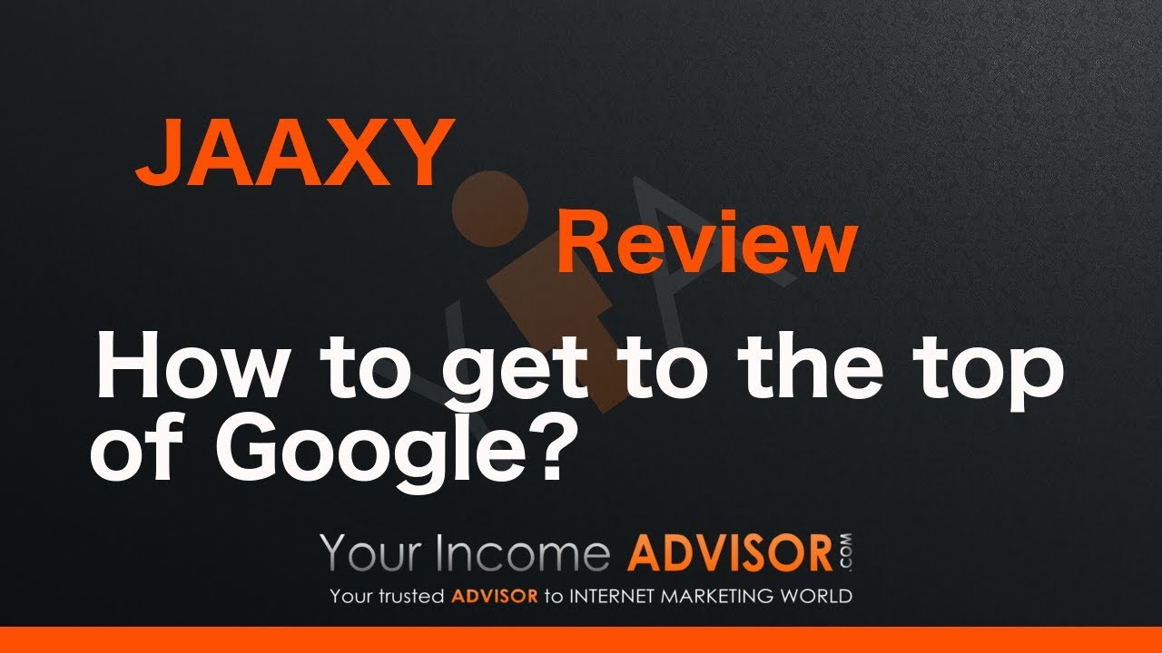 Jaaxy Review - How to Get to the Top of Google!