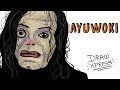 AYUWOKI | Draw My Life