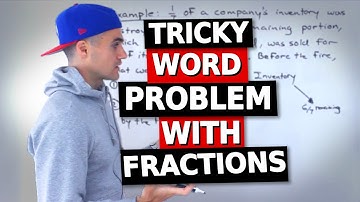 QMS 110 - Tricky Word Problem with Fractions - Ryerson University