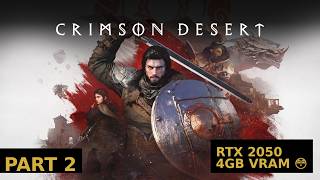 Crimson Desert Gameplay Part 2 😱 | RTX 2050 4GB VRAM | Full Walkthrough