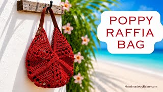 How To Crochet Poppy Raffia Bag 🌺