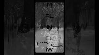 MALiN CLiW - Erased Memory