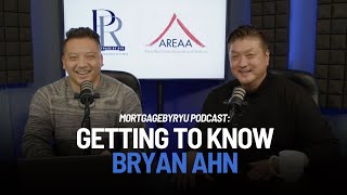 From Immigrant Roots to Mortgage Leadership | Getting to Know Bryan Ann