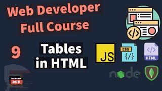 Web Developer Full Course - Tables in HTML - #9