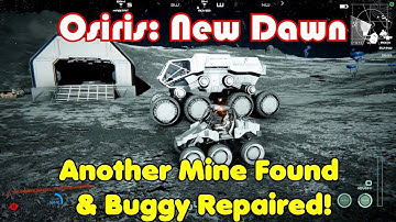 Another Mine Found & Buggy Repaired! Osiris: New Dawn Gameplay S3-Ep45