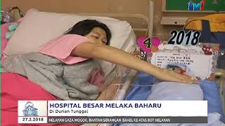 BANDAR HIJAU DIPILIH LOKASI BAGI PEMBINAAN HOSPITAL BESAR MELAKA [27 FEB 2018]