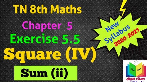 8th maths Exercise 5.5 Square (IV) sum(ii) | Class 8  Maths Geometry | Super brain mathematics