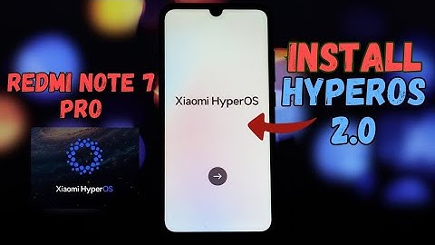How to Install HyperOS 2.0 on Redmi Note 7 Pro