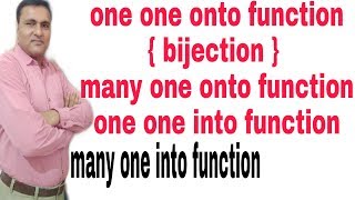 One one onto | many one onto | one one into | many one into function