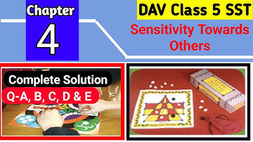 ||DAV Class 5 SST Chapter 4 Sensitivity Towards Others Complete Solution||