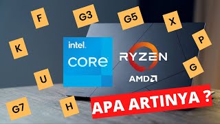 Arti Huruf Belakang Intel dan AMD | SKU Prosesor Belakang Intel & AMD