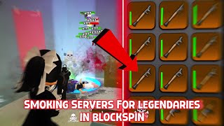 Smoking Servers For Legendaries In Blockspin