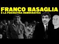 Franco Basaglia e la Psichiatria Democratica