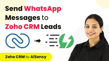 How to Send WhatsApp Messages to Zoho CRM Leads Automatically - Zoho CRM AiSensy Integration