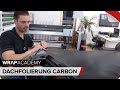 Dachfolierung mit Carbonfolie [Anleitung] | Roof wrapping carbon - step by step