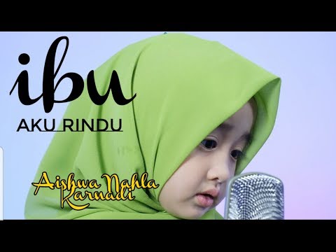 IBU AKU RINDU (COVER) - AISHWA NAHLA KARNADI