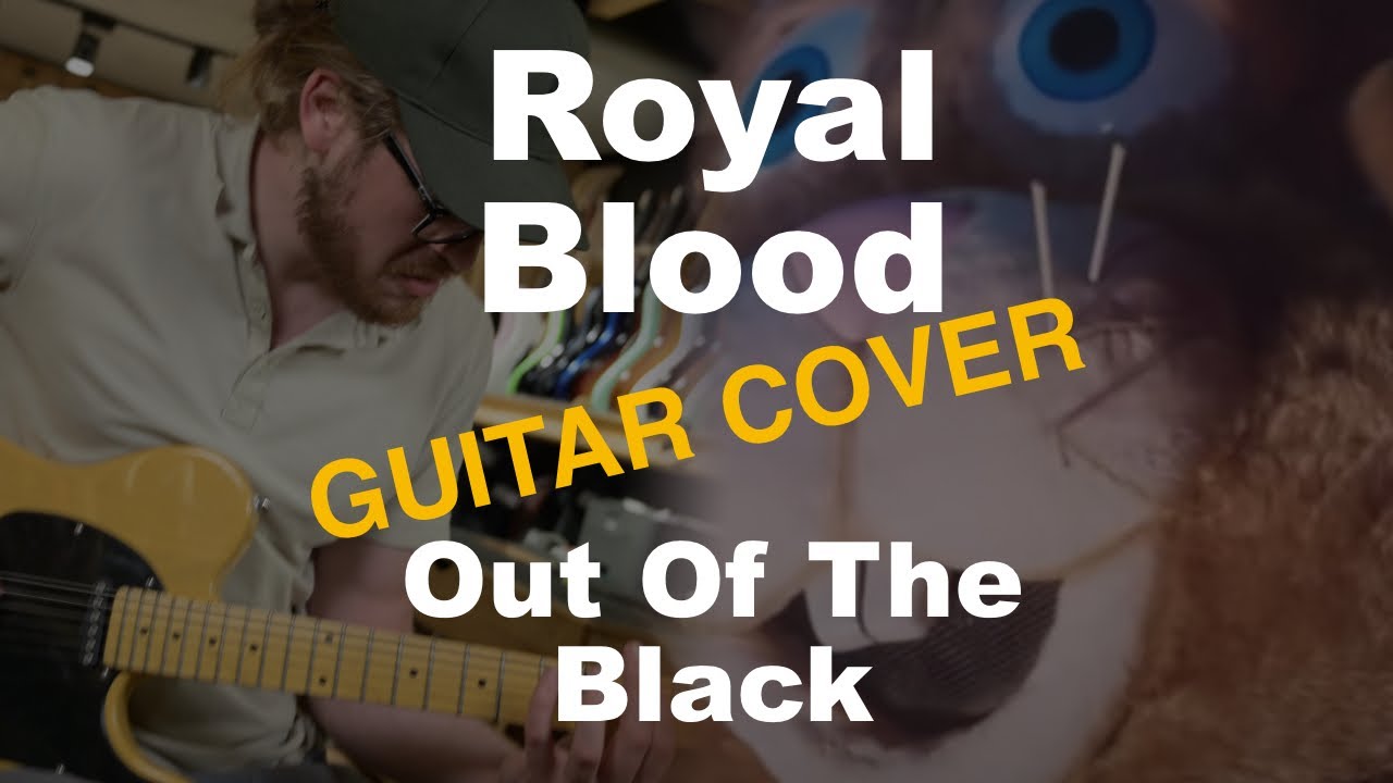 Royal blood - Out Of The Black FULL GUITAR COVER
