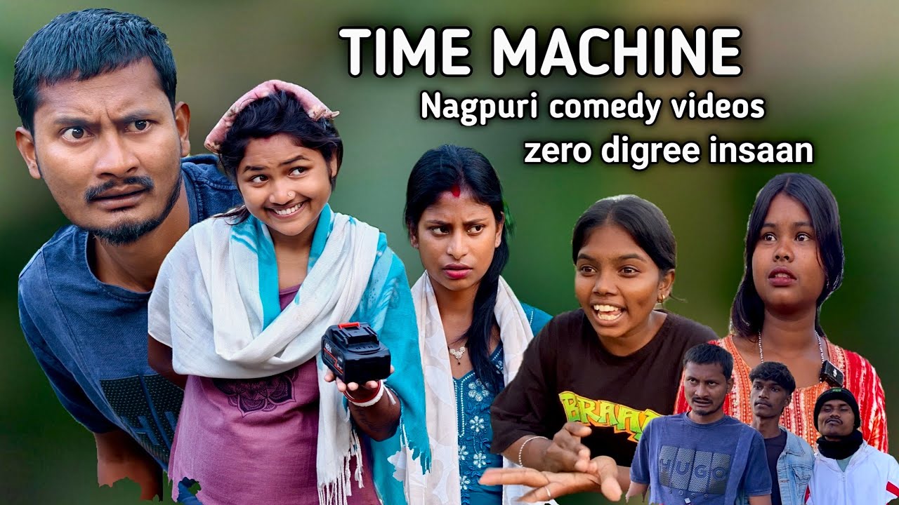 TIME MACHINE || NAGPURI COMEDY VIDEO ZERO DIGREE INSAAN || RAHUL & MUNITA || #yt #youtube #funny 
