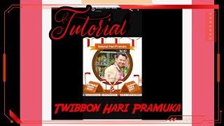 Tutorial Twibbon Hari Pramuka