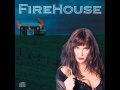 FireHouse Sleeping with you