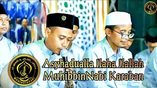 TERBARU !! ASYHADU ALLA ILAHA ILLALLAH || MUHIBBIN NABI KARABAN