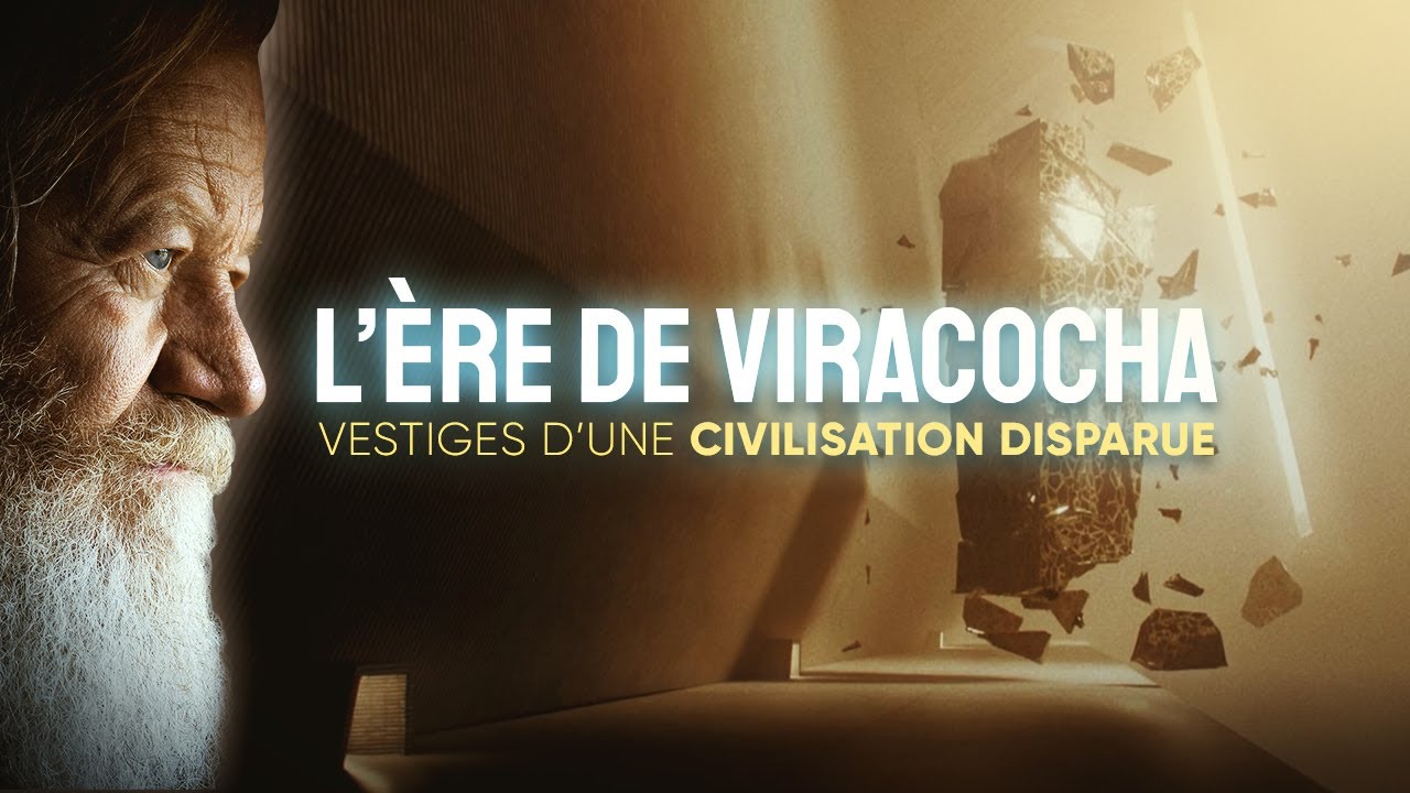 L'ÈRE DE VIRACOCHA | Vestiges d'une civilisation disparue