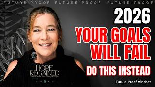 Why Your 2026 Goals Will FAIL (Do THIS Instead) | Future-Proof Mindset
