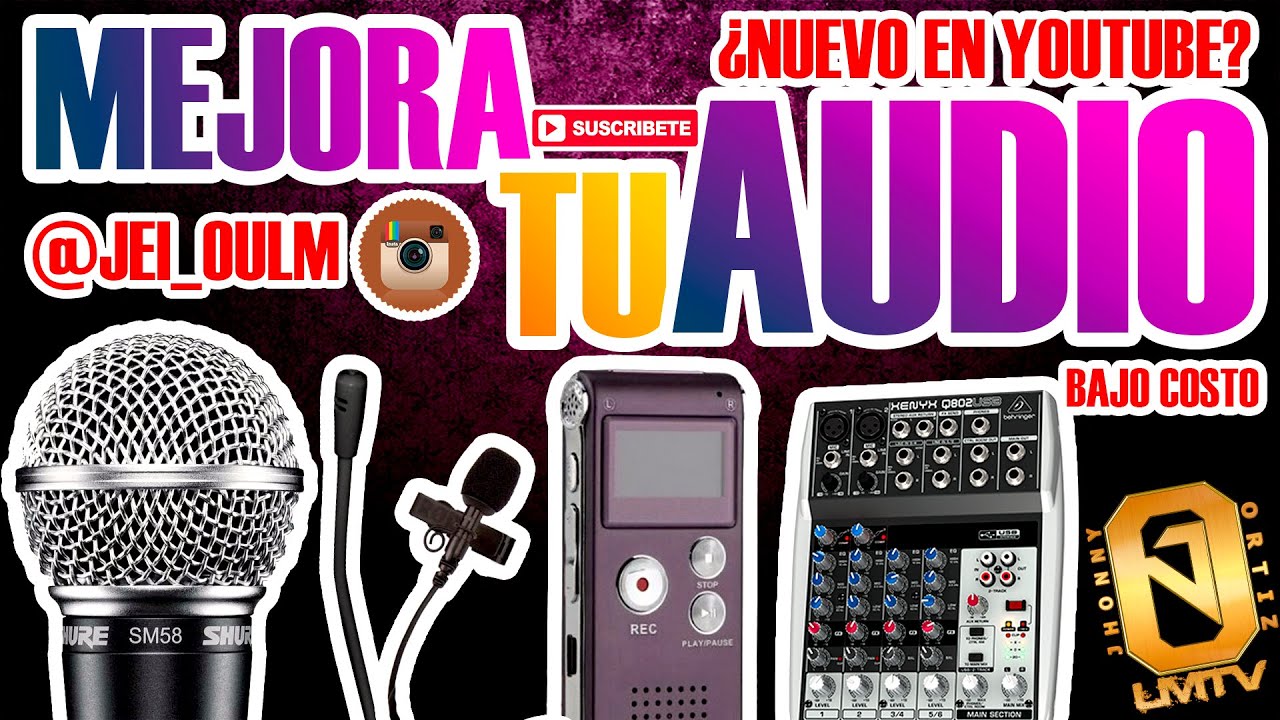 MEJORA TU AUDIO EN VÍDEO | Jhonny Ortiz LMTV - YouTube Jhonny Ortiz LMTV