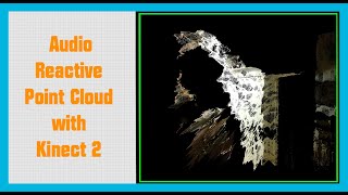 Create an Audio-Reactive Point Cloud using the Kinect 2 and Max/MSP/Jitter Wealth