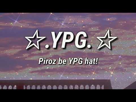 YPG - Pîroz be YPG hat! [Lyrics]