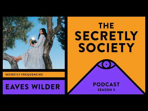 Secretly Frequencies - Eaves Wilder
