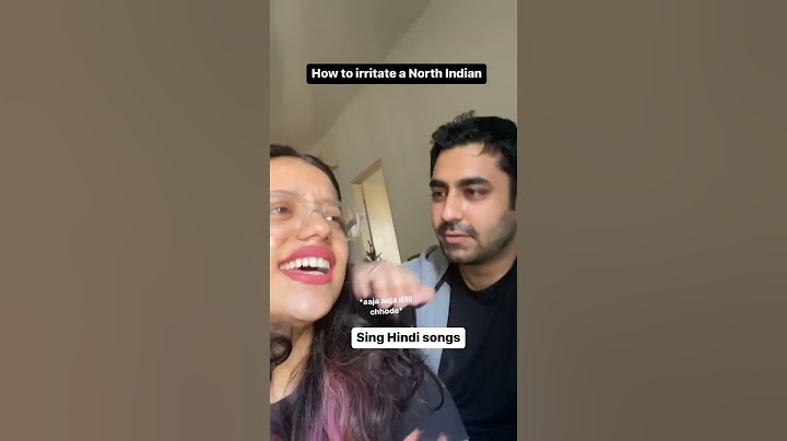 How to irritate a North Indian