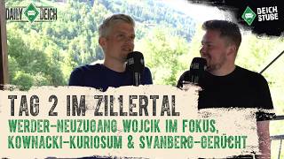 Tag 2 im Zillertal: Werder-Neuzugang Wojcik im Fokus, Kownacki-Kuriosum & Svanberg als Stage-Ersatz?