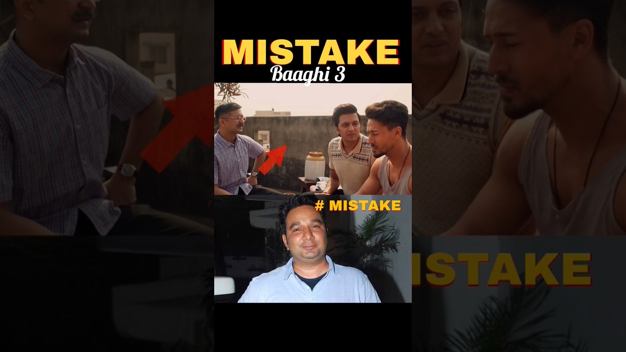 Baaghi 3 | Official mistake | Tiger ShroffShraddha |Riteish |SajidNadiadwala|Ahmed Khan|