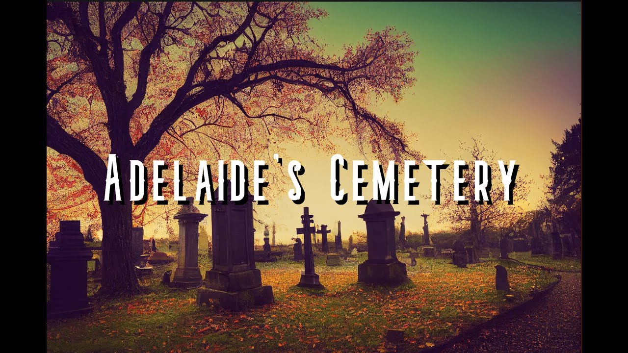 Adelaide's Cemetery [Horror Story]