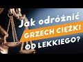 Deus Vult: jak odróżnić grzechy ciężkie i lekkie