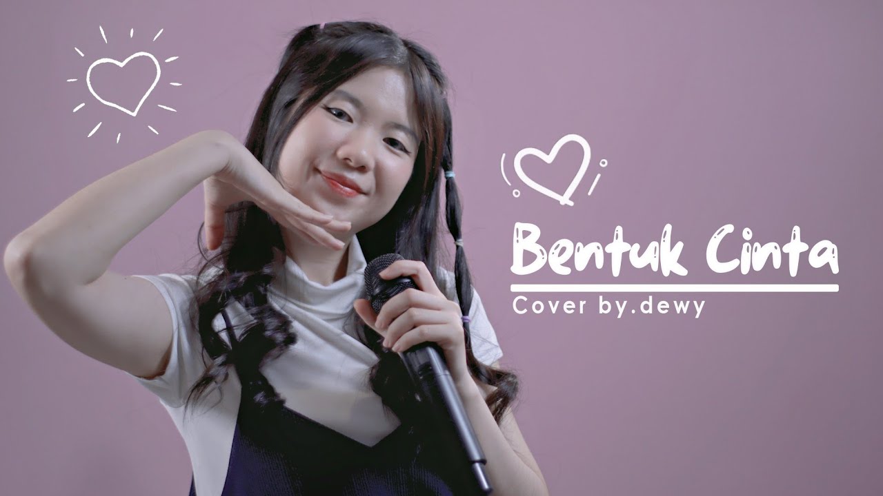 DEWY - BENTUK CINTA | ECLAT STORY