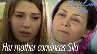 Her Mother Convinces Sıla - Dont Leave Me Short Scenes