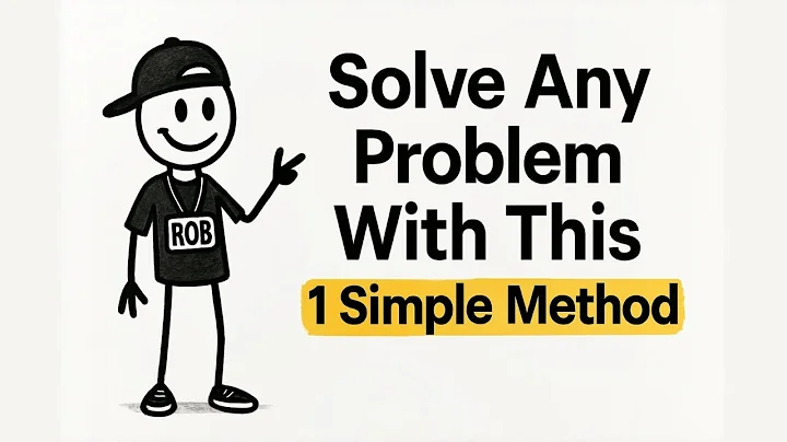 Rob Explains How To Solve Any Problem With This 1 Simple Method !!