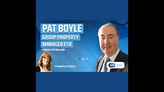 Pat Boyle, Head of Group Property, Strategy & Development at ESB chats to Carol Tallon