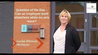 Can an employee work elsewhere whilst on sick leave
