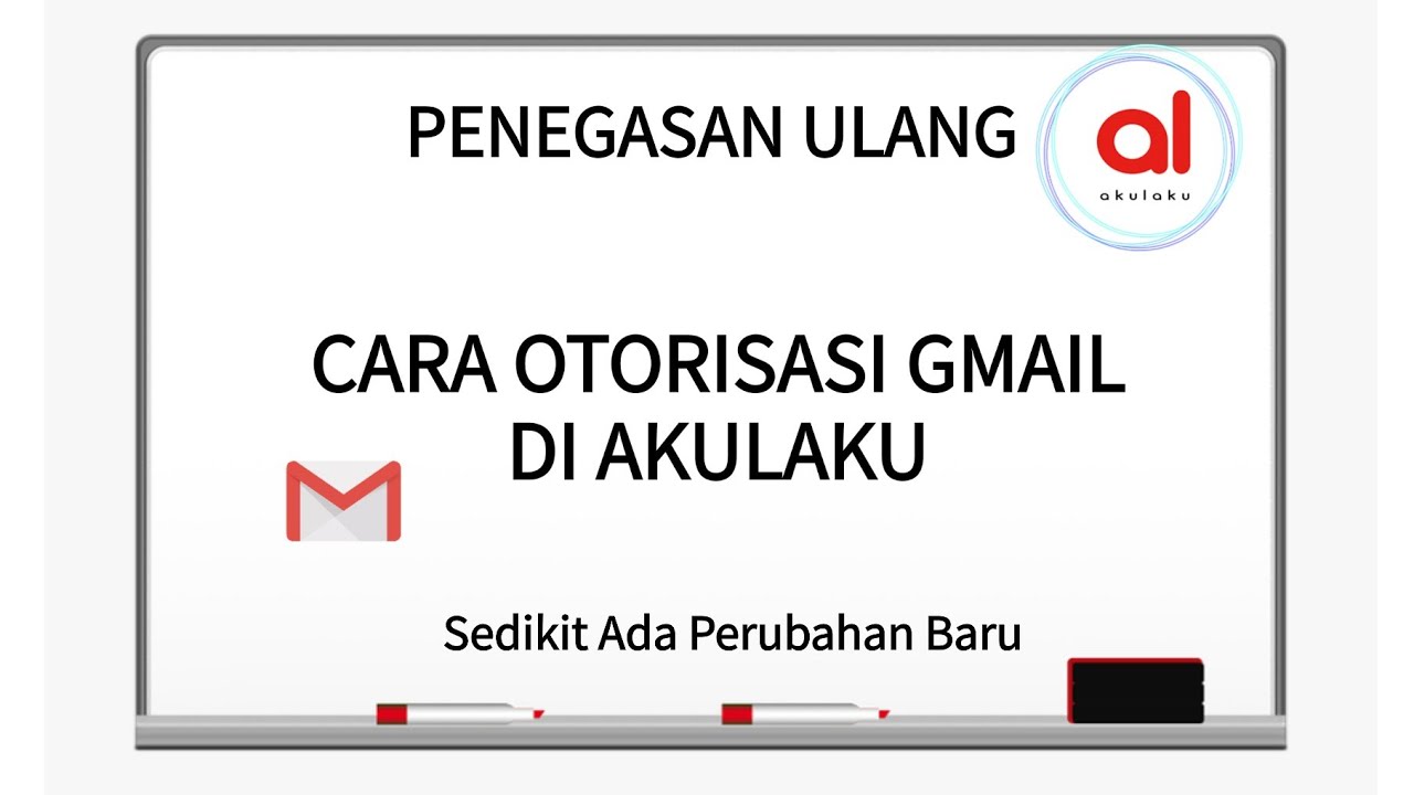 PENEGASAN ULANG OTORISASI GMAIL DI AKULAKU YouTube