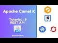 Apache Camel (Camel K) - Tutorial - 9 - REST API Creation