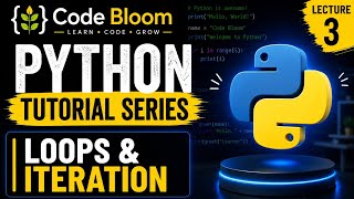 Python Tutorial for Beginners | Lecture 3: LOOPS & ITERATION